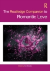 Image for The Routledge Companion to Romantic Love