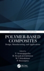 Image for Polymer-Based Composites: Design, Manufacturing, and Applications