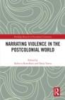 Image for Narrating Violence in the Postcolonial World