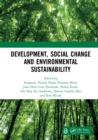 Image for Development, social change and environmental sustainability  : proceedings of the International Conference on Contemporary Sociology and Educational Transformation (ICCSET 2020), Malang, Indonesia, 2