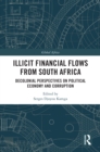 Image for Illicit financial flows from South Africa: decolonial perspectives on political economy and corruption