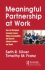 Image for Meaningful Partnership at Work: How the Workplace Covenant Ensures Mutual Accountability and Success Between Leaders and Teams