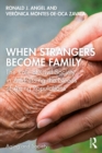 Image for When Strangers Become Family: The Role of Civil Society in Addressing the Needs of Aging Populations