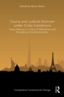 Image for Courts and Judicial Activism Under Crisis Conditions: Policy Making in a Time of Illiberalism and Emergency Constitutionalism