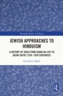 Image for Jewish approaches to Hinduism: a history of ideas from Judah Ha-Levi to Jacob Sapir (12th-19th centuries)