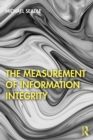 Image for The Measurement of Information Integrity
