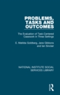 Image for Problems, Tasks and Outcomes: The Evaluation of Task-Centered Casework in Three Settings