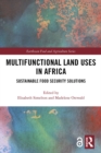 Image for Multifunctional Land Uses in Africa (Open Access): Sustainable Food Security Solutions