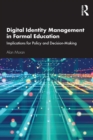 Image for Digital Identity Management in Formal Education: Implications for Policy and Decision-Making