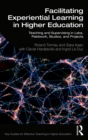 Image for Facilitating Experiential Learning in Higher Education: Teaching and Supervising in Labs, Fieldwork, Studios and Projects