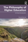 Image for The Philosophy of Higher Education: A Critical Introduction