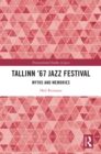 Image for Tallinn &#39;67 jazz festival: myths and memories