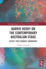 Image for Barrie Kosky on the contemporary Australian stage: affect, post-tragedy, emergency