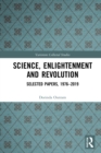 Image for Science, Enlightenment and Revolution: Selected Papers, 1976-2019