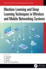 Image for Machine learning and deep learning techniques in wireless and mobile networking systems