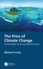 Image for The Price of Climate Change: Sustainable Financial Mechanisms