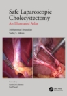 Image for Safe Laparoscopic Cholecystectomy: An Illustrated Atlas
