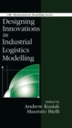 Image for Designing Innovations in Industrial Logistics Modelling