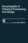 Image for Encyclopedia of Chemical Processing and Design. Volume 12