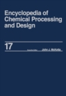 Image for Encyclopedia of Chemical Processing and Design: Volume 17 - Drying: Solids to Electrostatic Hazards