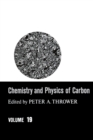 Image for Chemistry &amp; Physics of Carbon. Volume 19