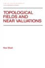 Image for Topological Fields and Near Valuations