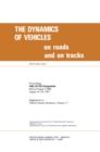 Image for The dynamics of vehicles on roads and on tracks: proceedings of 10th IAVSD Symposium held in Prague, Czechoslovakia, August 24-28, 1987