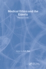 Image for Medical ethics and the elderly: practical guide