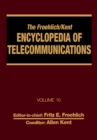 Image for The Froehlich/Kent encyclopedia of telecommunications.: (Introduction to computer networking to methods for usability engineering in equipment design) : Volume 10,