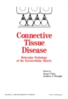 Image for Connective tissue disease: molecular pathology of the extracellular matrix