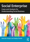 Image for Social enterprise: cases and analysis for understanding social business