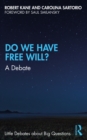 Image for Do we have free will?: a debate
