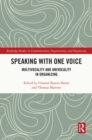 Image for Speaking With One Voice: Multivocality and Univocality in Organizing
