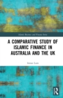 Image for A comparative study of Islamic finance in Australia and the UK