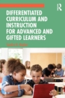 Image for Differentiated curriculum and instruction for advanced and gifted learners