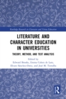 Image for Literature and character education in universities: theory, method, and text analysis