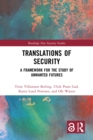Image for Translations of Security: A Framework for the Study of Unwanted Futures
