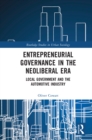 Image for Entrepreneurial Governance in the Neoliberal Era: Local Government and the Automotive Industry