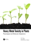 Image for Heavy Metal Toxicity in Plants: Physiological and Molecular Adaptations
