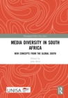 Image for Media diversity in South Africa: new concepts from the Global South