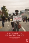 Image for Inequality in U.S. social policy: an historical analysis