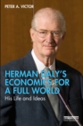 Image for Herman Daly&#39;s Economics for a Full World: His Life and Ideas