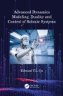 Image for Advanced dynamics modeling, duality and control of robotic systems
