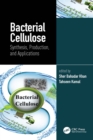 Image for Bacterial Cellulose: Synthesis, Production, and Applications