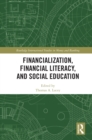 Image for Financialization, financial literacy, and social education
