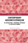 Image for Contemporary Auschwitz/Oswiecim: An Interactional, Synchronic Approach to Collective Memory