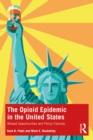 Image for The opioid epidemic in the United States: missed opportunities and policy failures