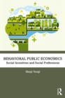 Image for Behavioral public economics: social incentives and social preferences