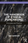 Image for The handbook of ethical purchasing: principles and practice