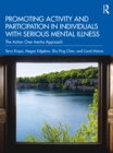 Image for Promoting activity and participation in individuals with serious mental illness: the action over inertia approach